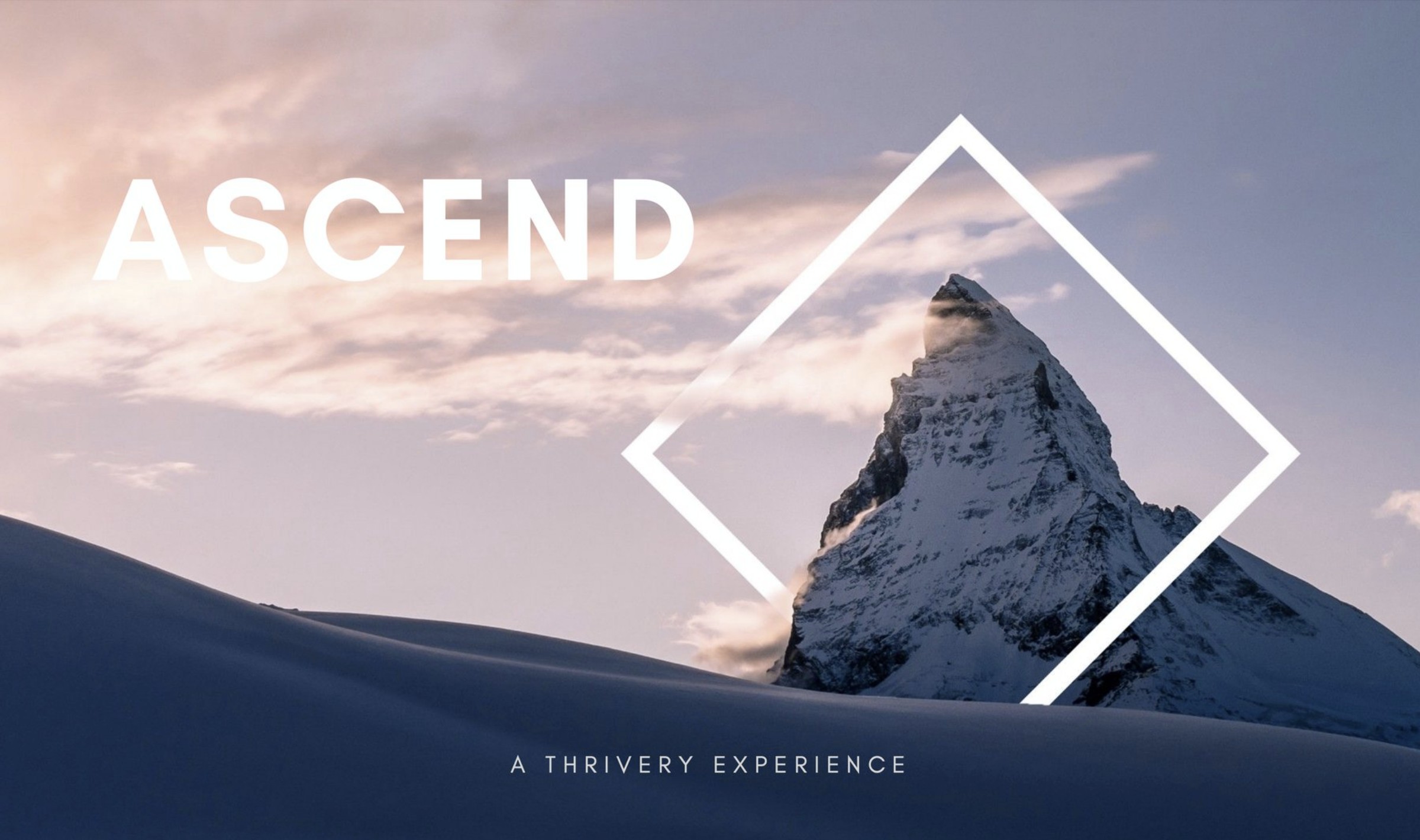 ASCEND — a THRIVERY® Experience